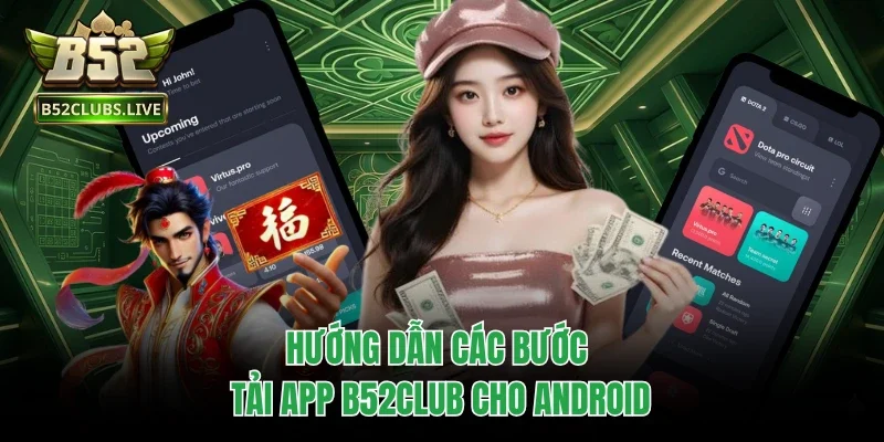 Hướng dẫn các bước tải app B52club cho Android