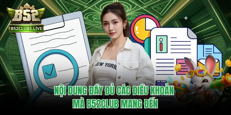 Nội dung đầy đủ các điều khoản mà B52club mang đến